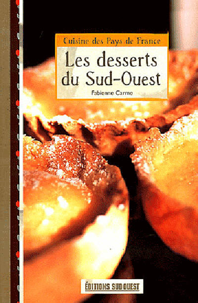 Les desserts du Sud-Ouest