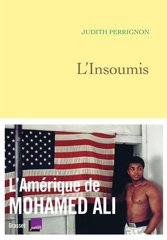 L'insoumis / l'Amérique de Mohamed Ali, L'Amérique de Mohamed Ali - en coédition avec France Culture