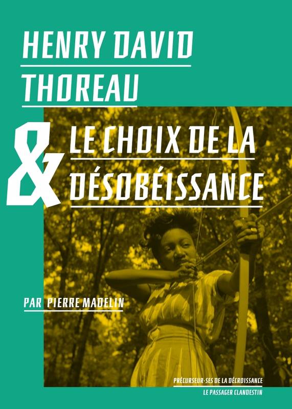 Henry David Thoreau et le choix de la désobéissance