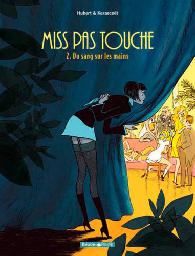 2, Miss Pas Touche - Tome 2 - Du sang sur les mains