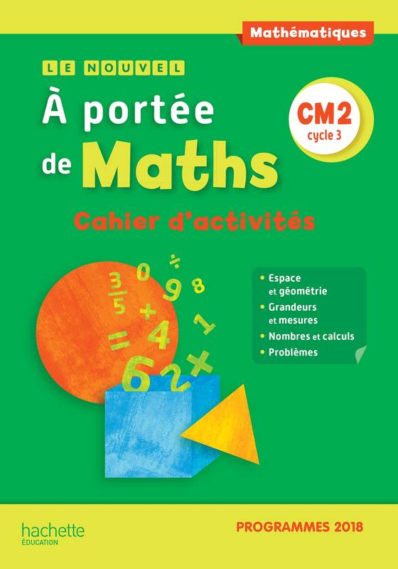 Le Nouvel A portée de maths CM2 - Cahier d'activités - Edition 2019