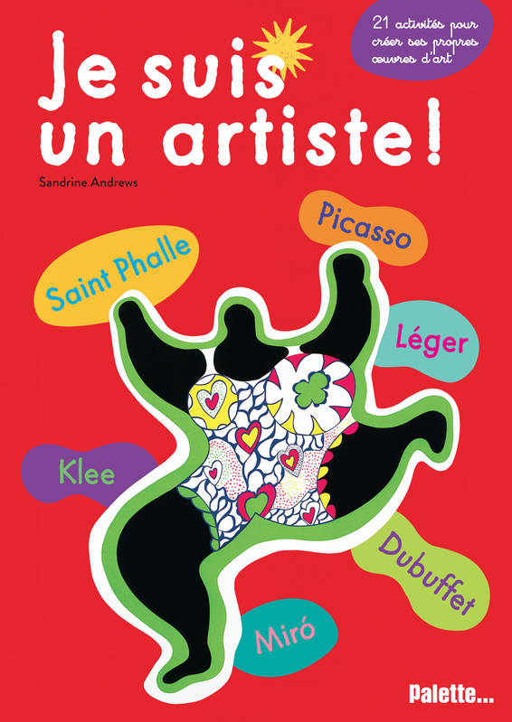 Livres Jeunesse Loisirs et activités Je suis un artiste !, 21 activités pour créer ses propres chef-d'œuvres ! Sandrine Andrews