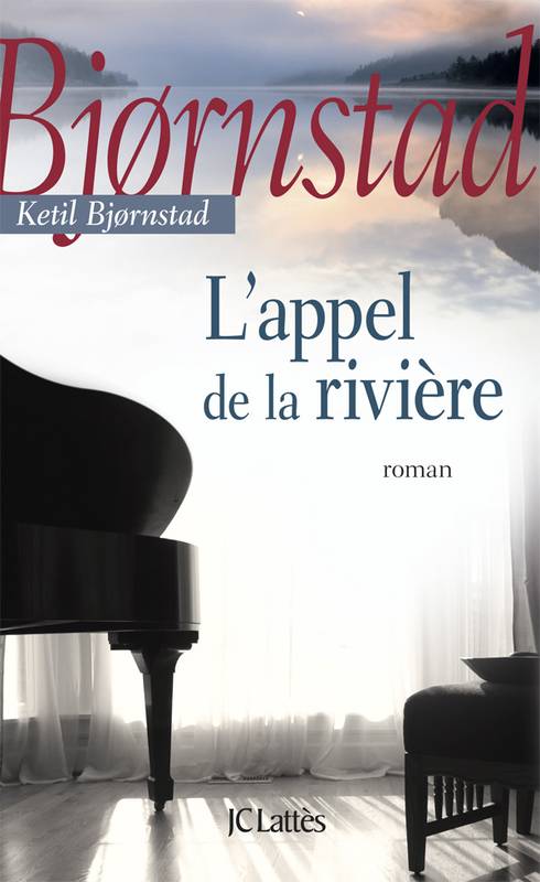 Livres Littérature et Essais littéraires Romans contemporains Etranger L'appel de la rivière, roman Ketil Bjørnstad