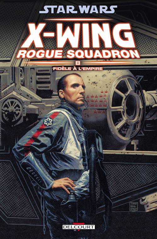 8, Star Wars - X-Wing Rogue Squadron T08 - Fidèle à l'empire Michael A. Stackpole, John Nadeau