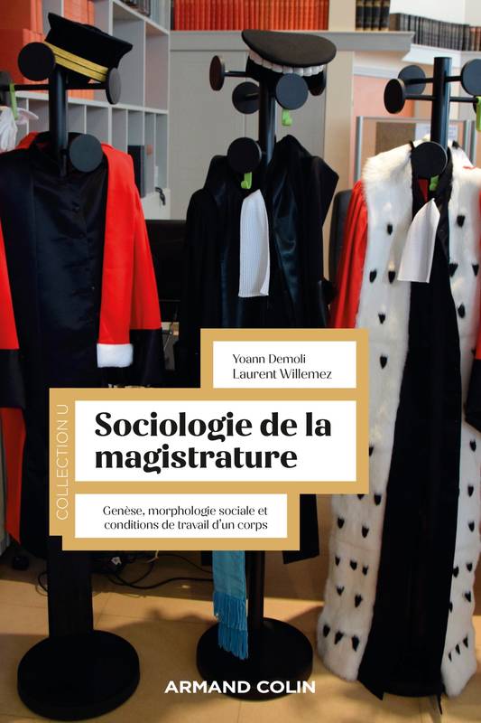 Sociologie de la magistrature, Genèse, morphologie sociale et conditions de travail d'un corps