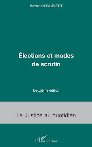 Eléctions et modes de scrutin (2ème édition) Bertrand Pauvert