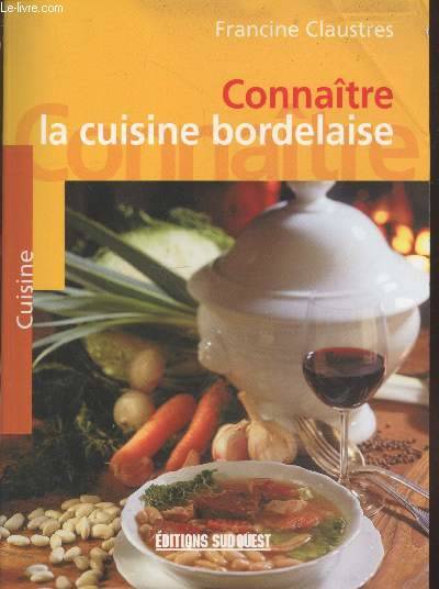 Livres Loisirs Gastronomie Cuisine Aed Cuisine Bordelaise/Connaitre Francine Claustres