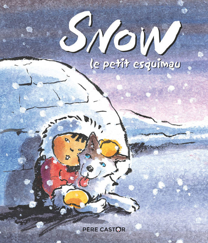 Livres Jeunesse de 3 à 6 ans Albums Snow, le petit esquimau Françoise Bobe