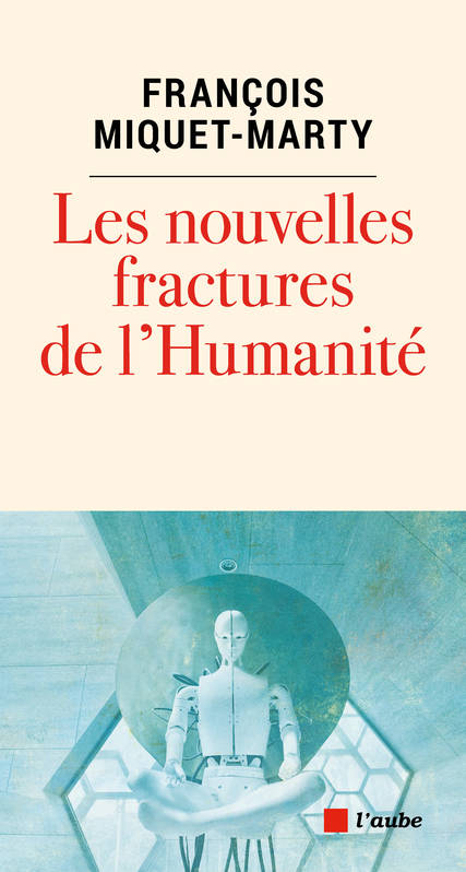 Les nouvelles fractures de l'humanité