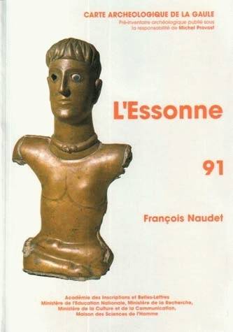 Livres Histoire et Géographie Histoire Histoire générale Carte archéologique de la Gaule. [Nouvelle série], 91, Carte archéologique de la Gaule, 91. Essonne François Naudet