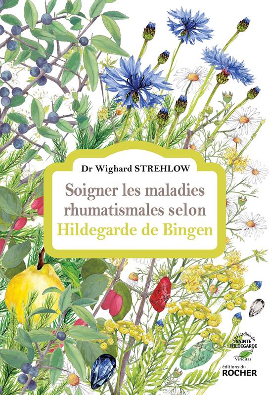 Soigner les maladies rhumatismales selon Hildegarde de Bingen