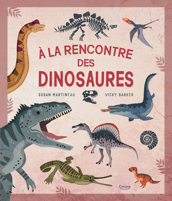 A la rencontre des dinosaures Susan Martineau