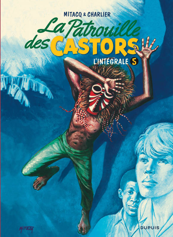 5, La patrouille des castors  - L'Intégrale - Tome 5 - La patrouille des Castors - L'intégrale - Tome 5