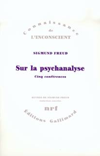 Œuvres  / de Sigmund Freud, [12], Sur la psychanalyse, Cinq conférences