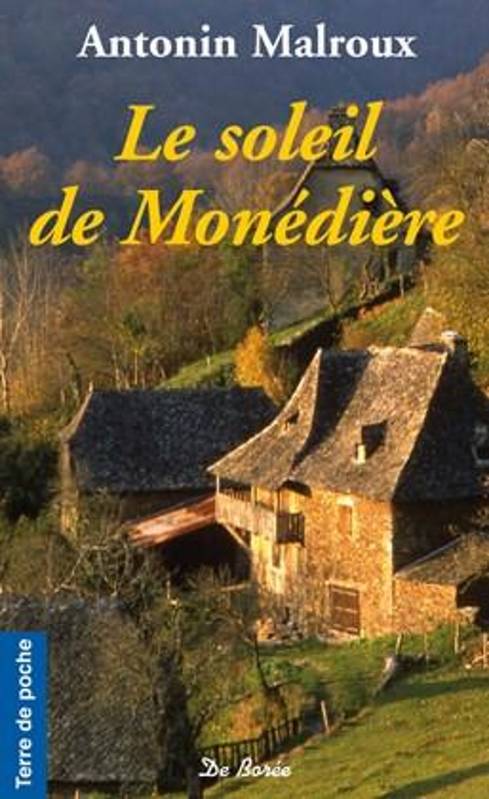 Livres Littérature et Essais littéraires Romance Le Soleil de Monédière MALROUX, Antonin