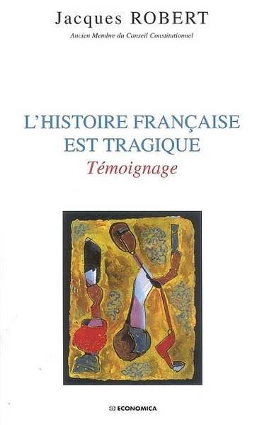 L'histoire française est tragique - témoignage, témoignage