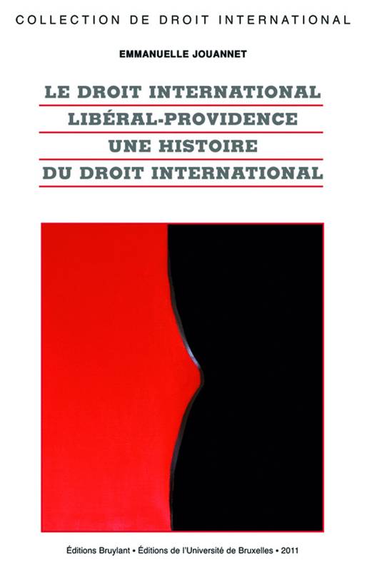 Le droit international libéral-providence, Une histoire du droit international