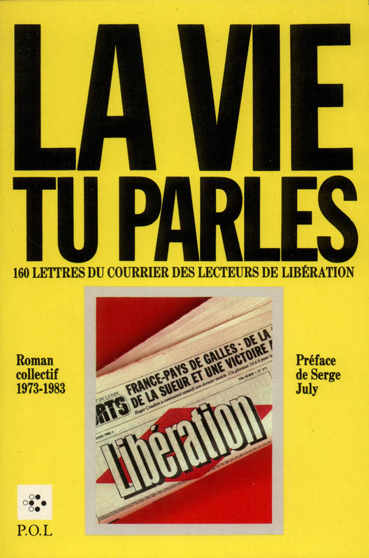 La Vie, tu parles, Roman collectif, 1973-1983