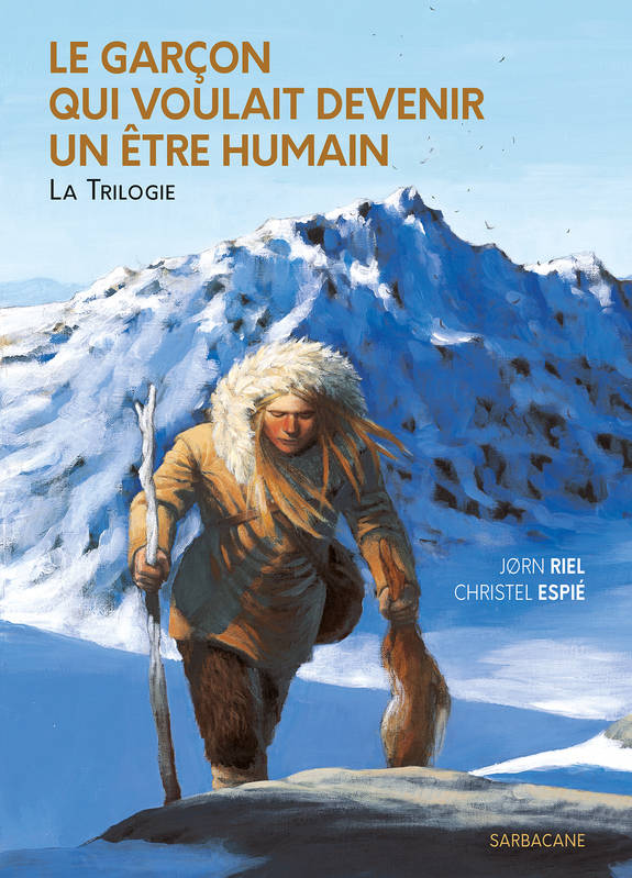 Jeux et Jouets Livres Livres pour les  9-12 ans Romans Le Garçon qui voulait devenir un Être Humain - La Trilogie, Edition Souple Riel Jorn, Christel Espié