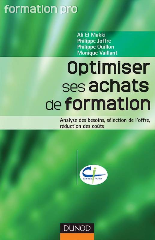 Optimiser ses achats de formation - Analyse des besoins, sélection de l'offre, réduction des coûts, analyse des besoins, sélection de l'offre, réduction des coûts