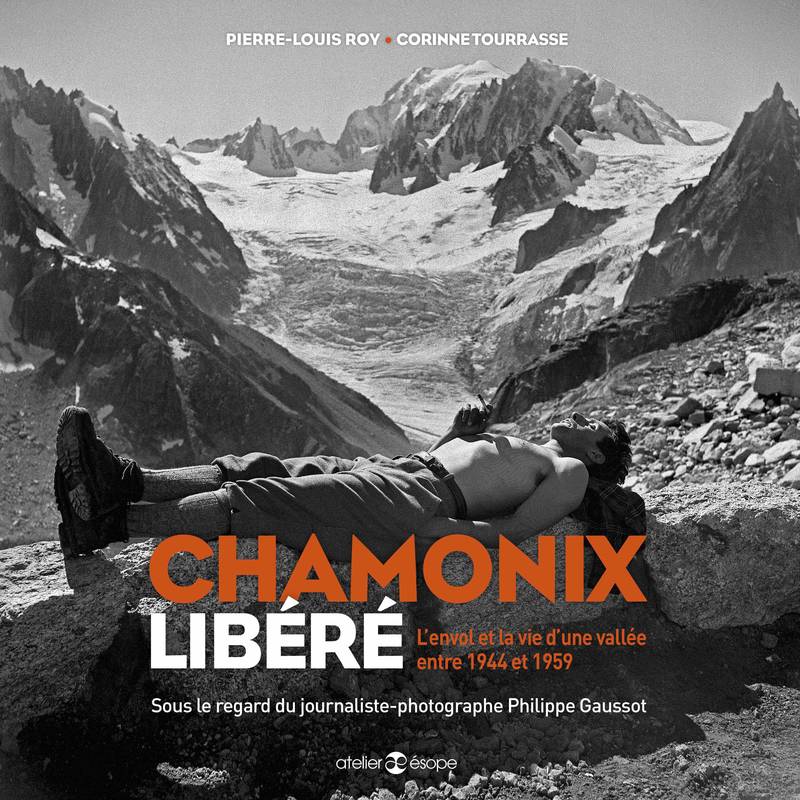 Chamonix libéré, L'envol et la vie d'une vallée entre 1944 et 1959