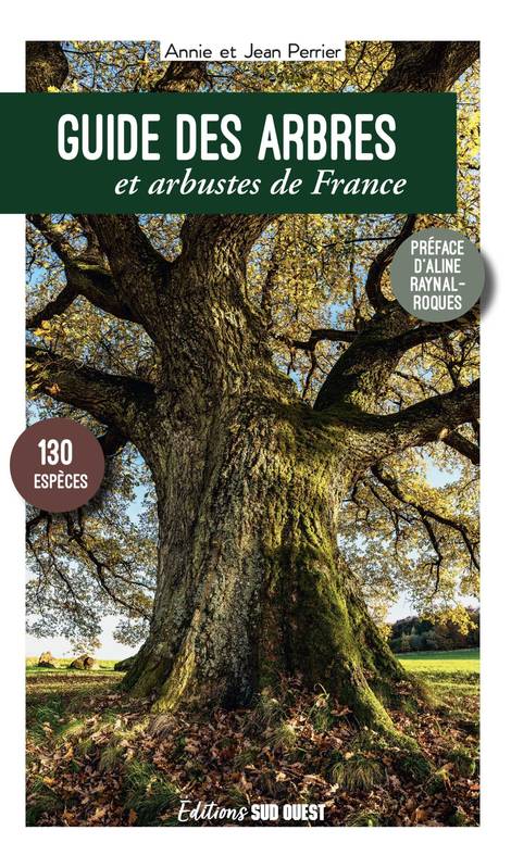 Livres Mer Guide des arbres et arbustes de France, 130 espèces Annie et Jean Perrier