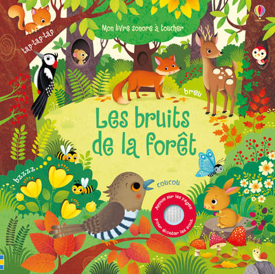 Jeux et Jouets Livres Livres pour les 0-3 ans Livres sonores Les bruits de la forêt - Mon livre sonore à toucher - Dès 1 an Sam Taplin