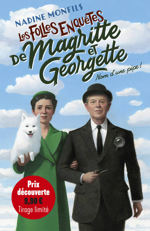 Les folles enquêtes de Magritte et Georgette - Nom d'une pipe !