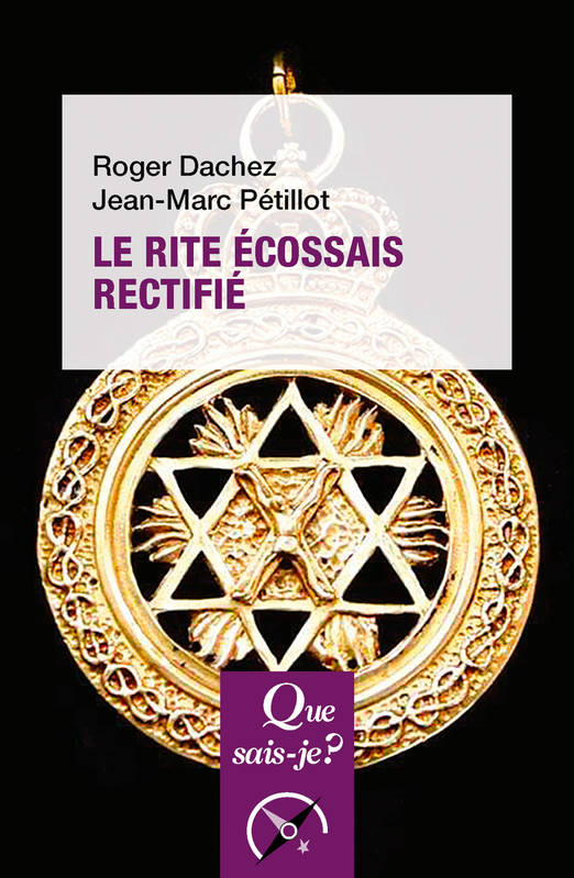 Le Rite Écossais Rectifié Roger Dachez, Jean-Marc Pétillot