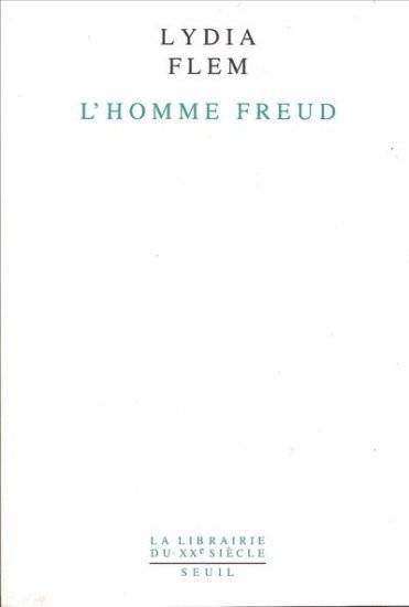 L'Homme Freud. Une biographie intellectuelle