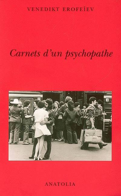 Carnets d'un psychopathe Venedikt Vasilievitch Erofeev