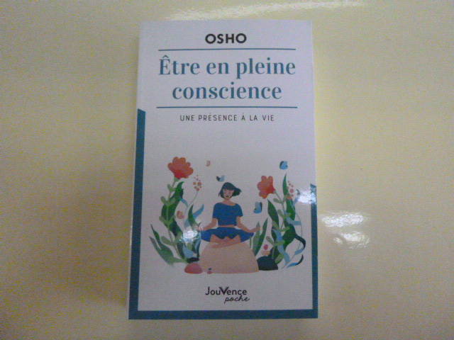 Livres Bien être Développement personnel Etre en pleine conscience, Une présence à la vie Osho