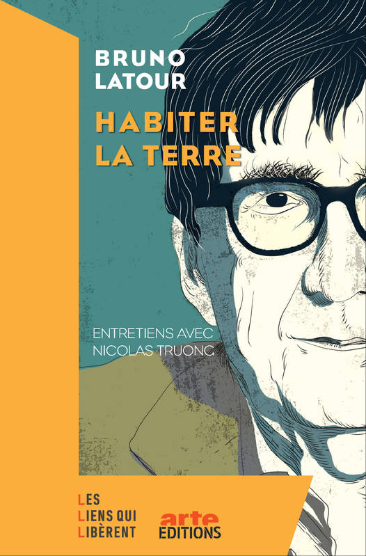 Habiter la Terre Bruno Latour, Nicolas Truong