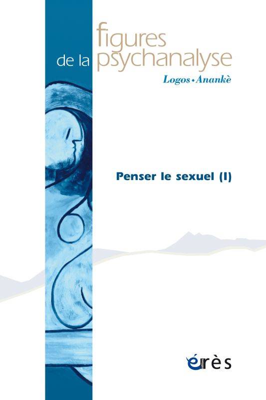 Figures de la psychanalyse 35 - Penser le sexuel