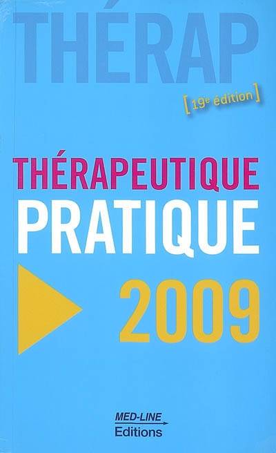 Thérapeutique pratique 2009 Serge Perrot