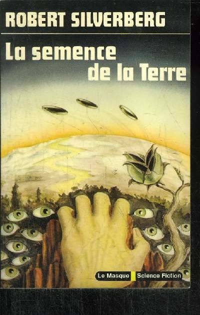 LA SEMENCE DE LA TERRE, roman Robert Silverberg