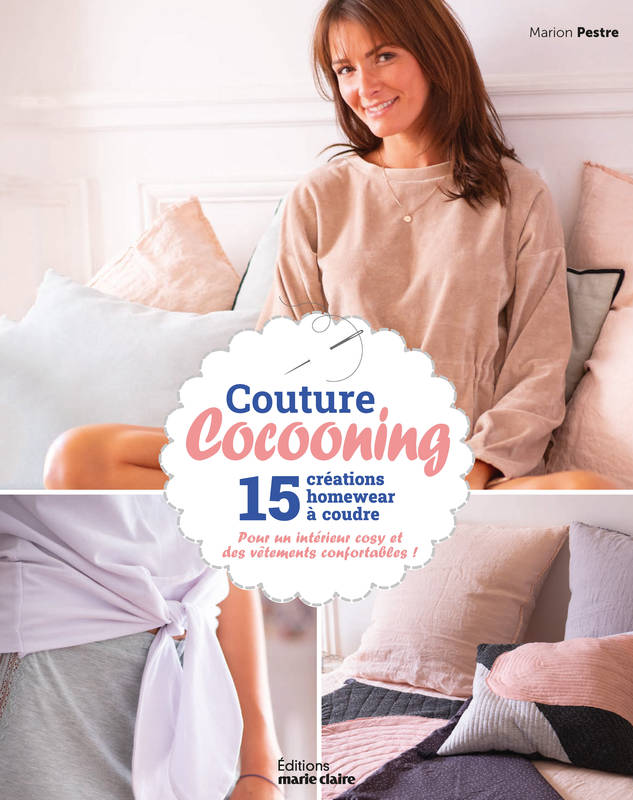 Couture cocooning, 15 créations homewear à coudre pour un intérieur cosy et des vêtements confortables !