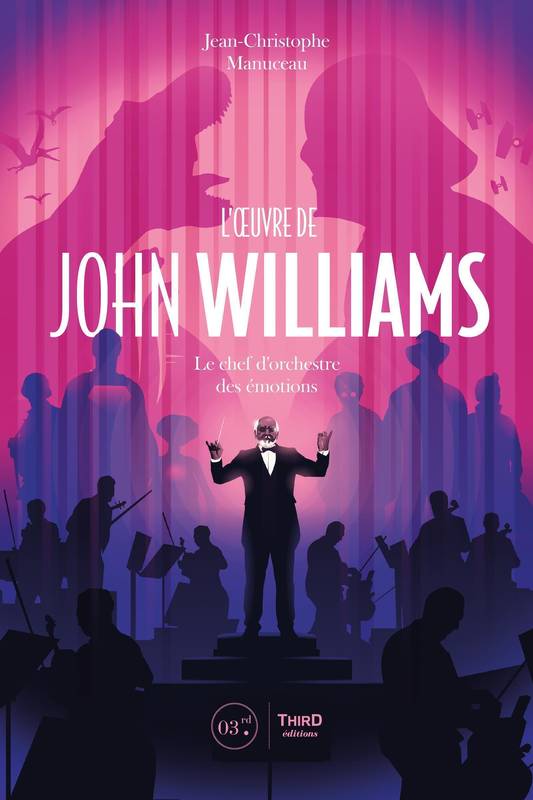 L'Oeuvre de John Williams, Le chef d'orchestre des émotions