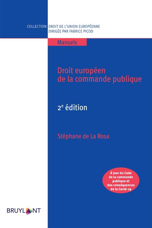 Livres Économie-Droit-Gestion Droit Droit public Droit européen de la commande publique Stéphane de La Rosa