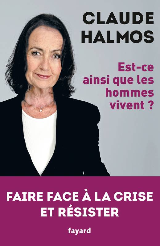 Est-ce ainsi que les hommes vivent ? / faire  face à la crise et résister, Faire face à la crise et résister