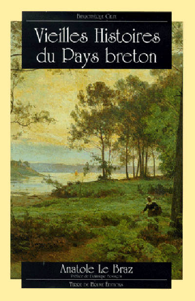 Livres Littérature et Essais littéraires Vieilles histoires du pays breton Anatole Le Braz