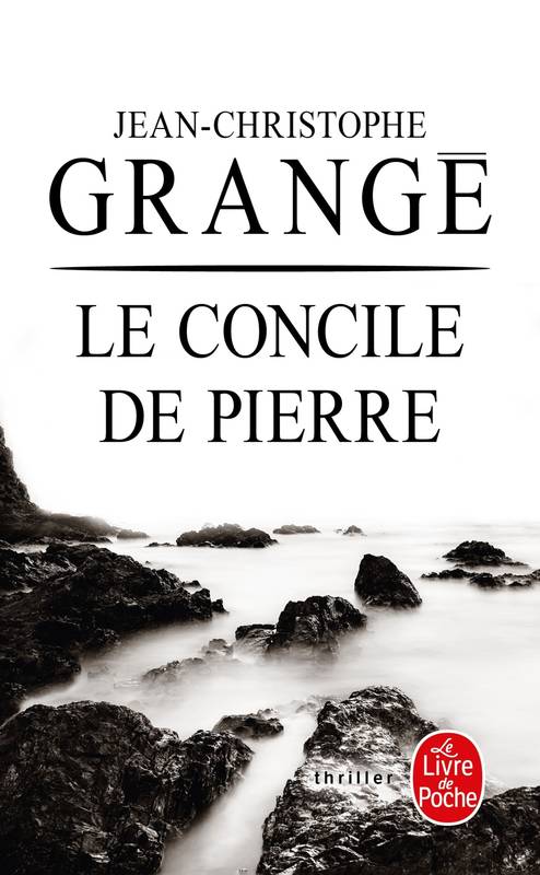 Livres Polar Thriller Le Concile de pierre, roman Jean-Christophe Grangé