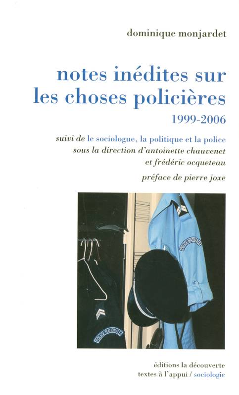 Livres Sciences Humaines et Sociales Sciences sociales Notes inédites sur les choses policières Collectif, Dominique Montjardet