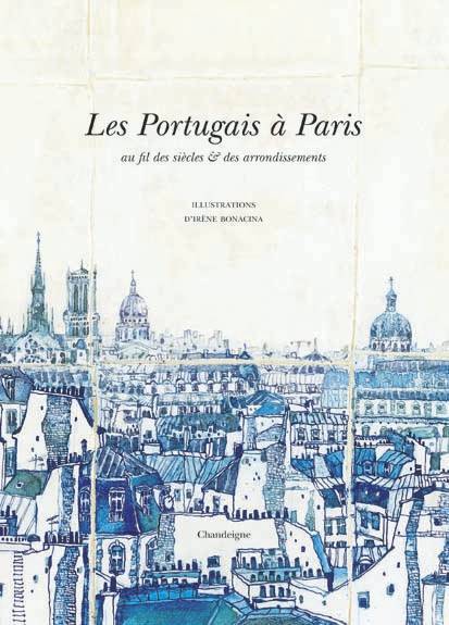 Livres Sciences Humaines et Sociales Sciences sociales Les Portugais à Paris, au fil des siècles & des arrondissements Agnès Pellerin, Xavier de Castro