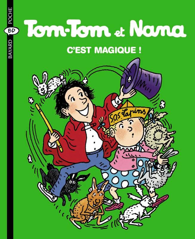 Jeux et Jouets Livres Livres pour les  6-9 ans BD - Manga Tom-Tom et Nana, 21, Tom-Tom & Nana : c'est magique !, C'est magique ! Évelyne Reberg