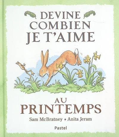 Devine combien je t'aime - Au printemps