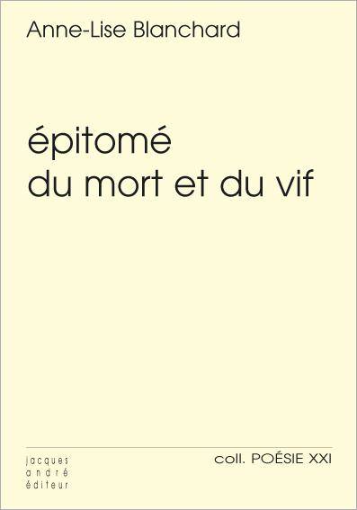 Épitomé du mort et du vif; suivi de Glaise