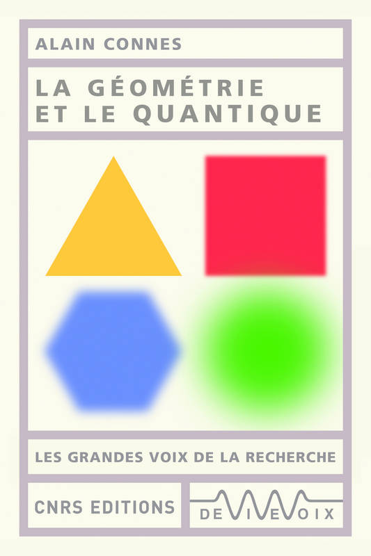 La géométrie et le quantique Alain Connes