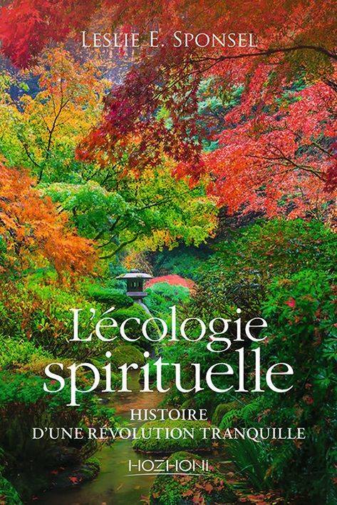 Livres Sciences Humaines et Sociales Philosophie L'écologie spirituelle LESLIE E. SPONSEL