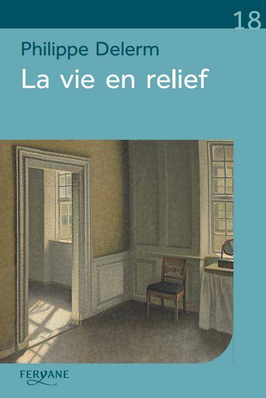 La vie en relief Philippe Delerm